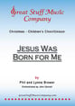 Jesus Was Born for Me Unison choral sheet music cover